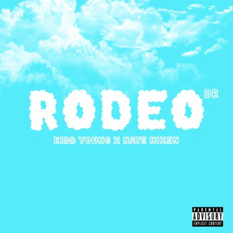 Rodeo ft. Nate Nixen | Boomplay Music