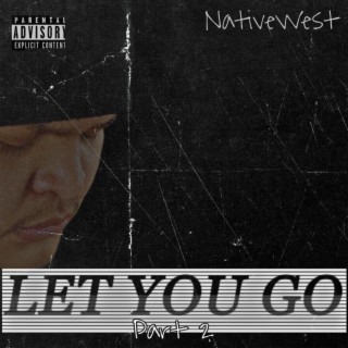 Let You Go Pt. 2