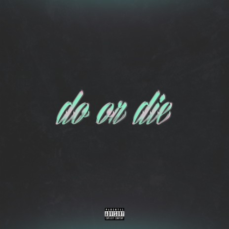 Do or Die ft. 180dazz | Boomplay Music