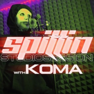 Spittin' Studio Session with Koma (feat. KomaD213)