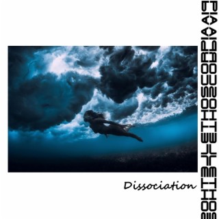 Dissociation | Boomplay Music