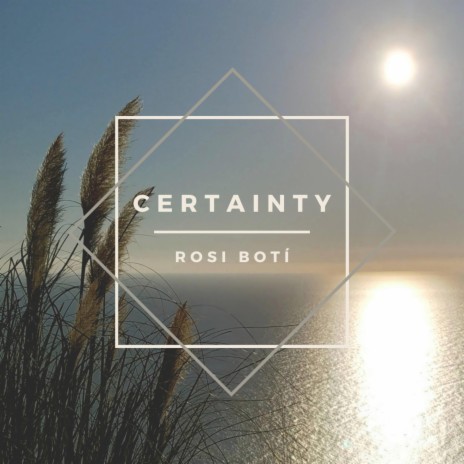 Certainty | Boomplay Music