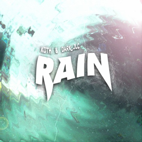 Rain ft. Dark_jlc