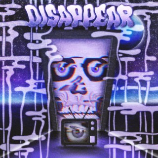 Disappear lyrics | Boomplay Music