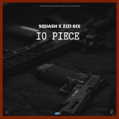 10 Piece ft. Zizi 6ixx | Boomplay Music