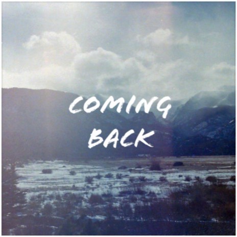 Coming Back | Boomplay Music