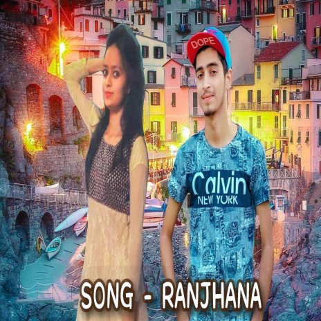 Ranjhana | Boomplay Music