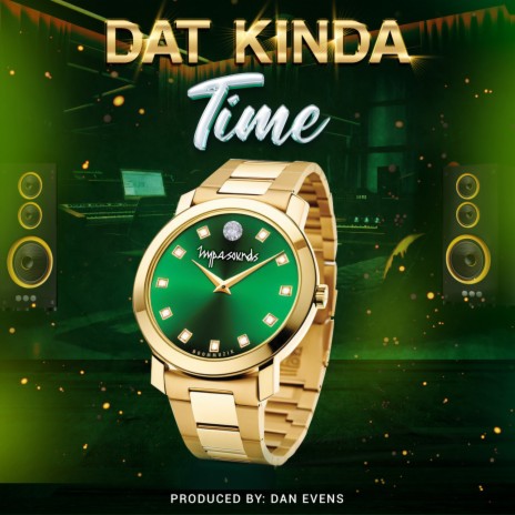 Dat Kinda Time ft. Dan Evens | Boomplay Music