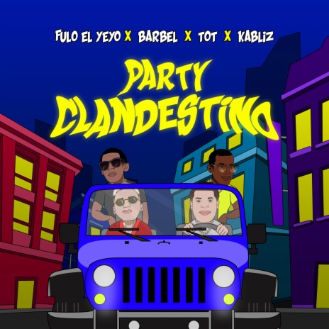Party Clandestino (feat. Barbel, TOT & Kabliz) | Boomplay Music