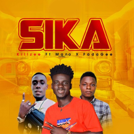 SIKA ft. FadaGee & Mana Cubic | Boomplay Music
