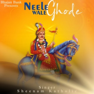 Neele Ghode Wale