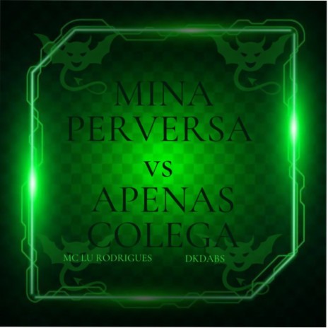 Mina Perversa vs APENAS Colega | Boomplay Music