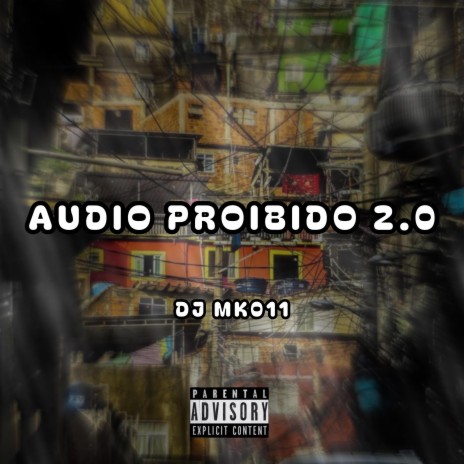 AUDIO PROIBIDO 2.0 | Boomplay Music
