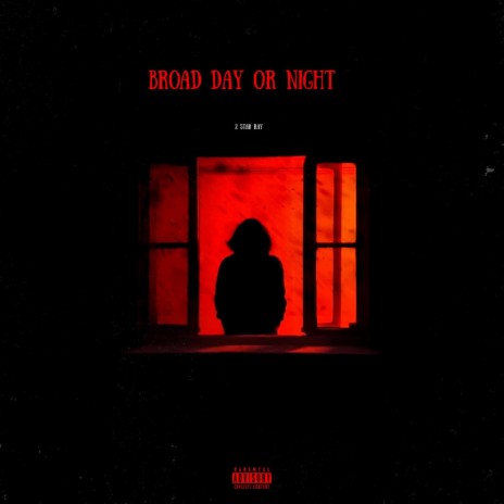 Broad day or Night | Boomplay Music