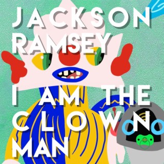 I Am The Clown Man lyrics | Boomplay Music