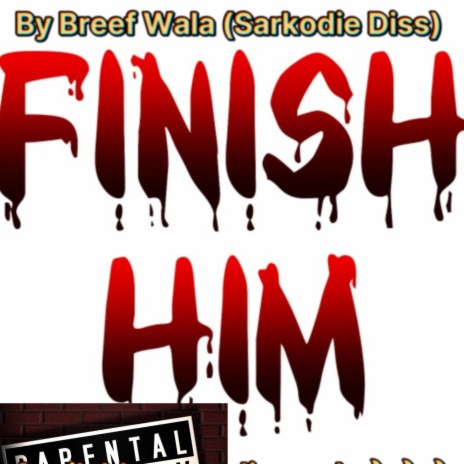 Finish him | Boomplay Music