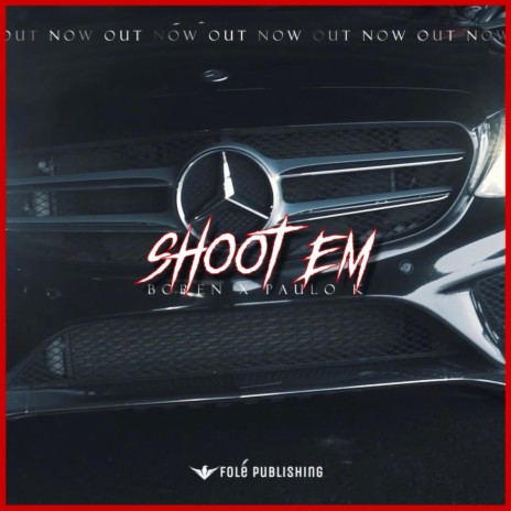 Shoot em (feat. Boren) | Boomplay Music