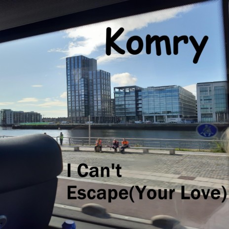 I Can't Escape(Your Love) | Boomplay Music