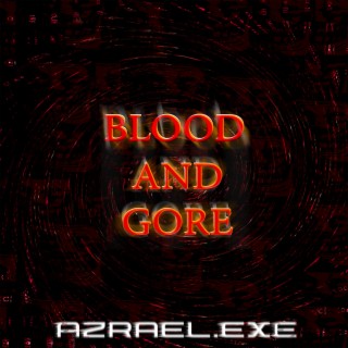 Blood and Gore