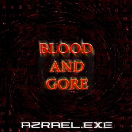 Blood and Gore | Boomplay Music