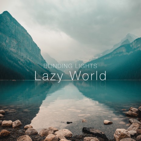 Lazy World (Ibiza Lounge Mix) | Boomplay Music