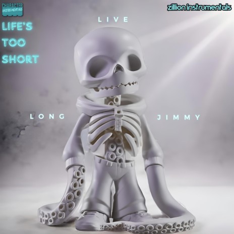 Life's Too Short ft. Long Live Jimmy | Boomplay Music