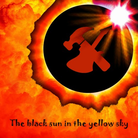 The Black Sun in the Yellow Sky | Boomplay Music