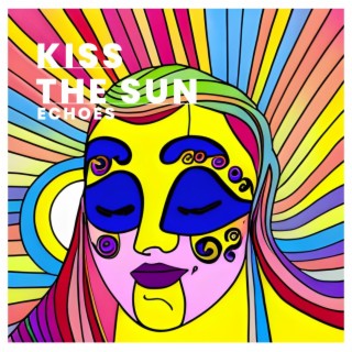 Kiss the Sun lyrics | Boomplay Music