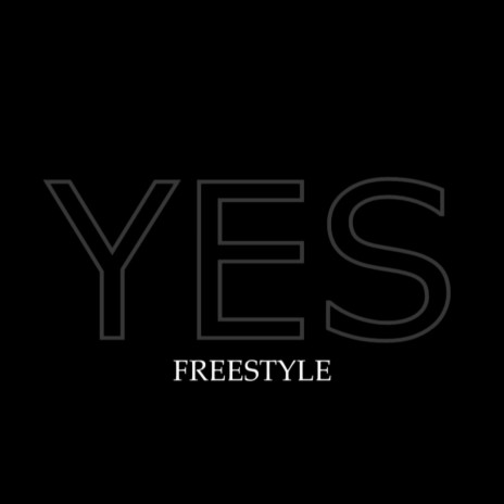 YES Freestyle | Boomplay Music