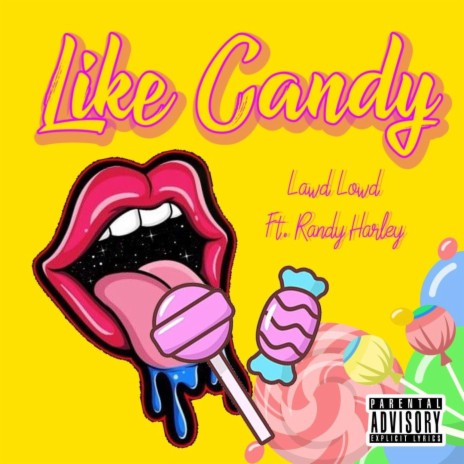 Like Candy ft. Randy Harley | Boomplay Music