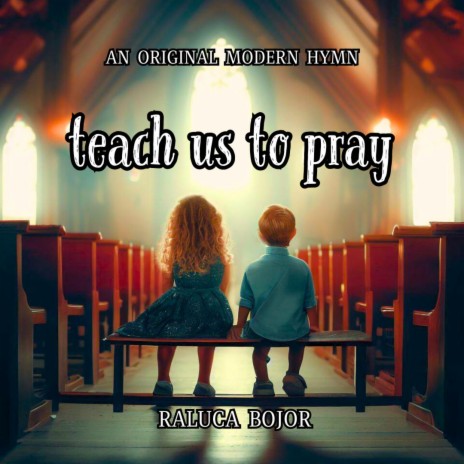 Teach Us to Pray (Demo Version) | Boomplay Music