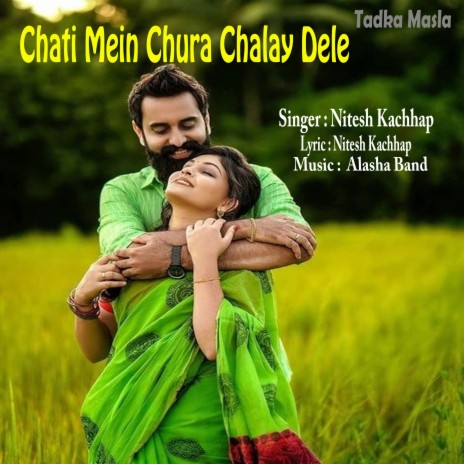 Chati Mein Chura Chalay Dele (Nagpuri) | Boomplay Music