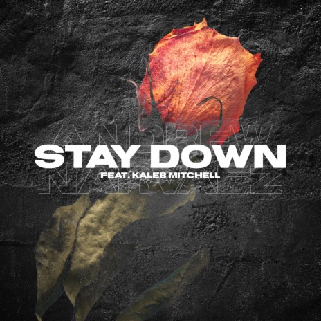 Stay Down (feat. Kaleb Mitchell)