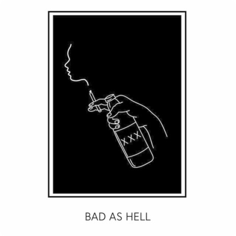 Bad As Hell | Boomplay Music