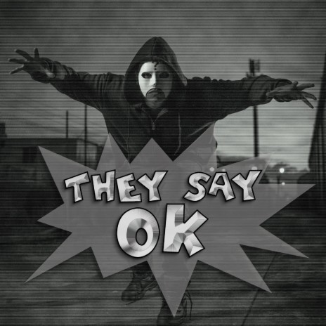 They Say Ok