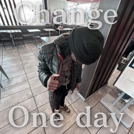 Change One Day | Boomplay Music