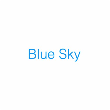 Blue Sky | Boomplay Music