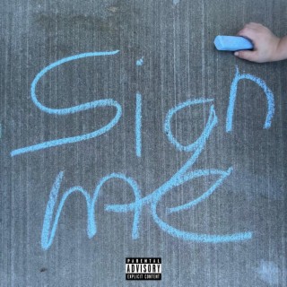 Sign me lyrics | Boomplay Music