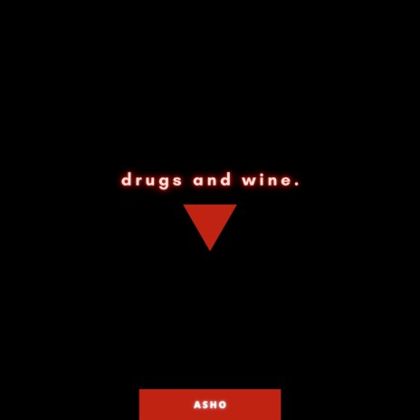 Drugs and Wine | Boomplay Music