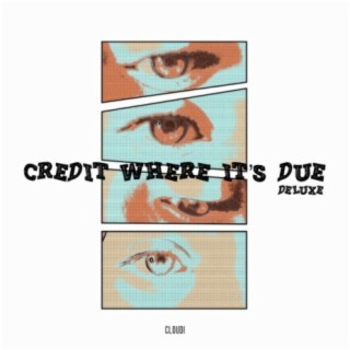 Credit Where It's Due (Deluxe)