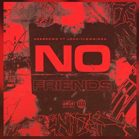 No Friend (feat. jonkiflownigga) | Boomplay Music