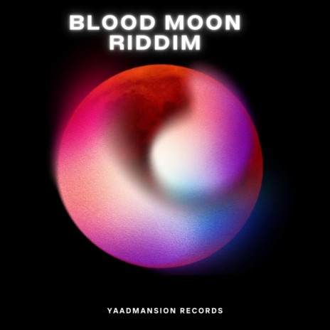 Blood Moon Riddim | Boomplay Music
