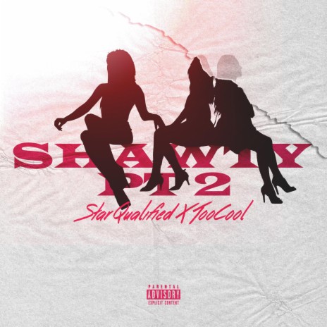 Shawty Pt. 2 ft. Star Qualified | Boomplay Music