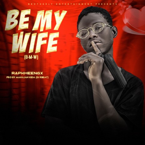 Be My Wife (B-M-W) | Boomplay Music