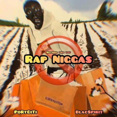 Nothing Like You Rap Niggas ft. PortCiti & Blac Spirit