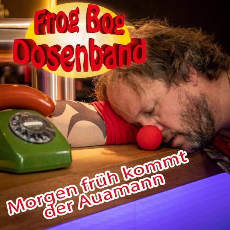 Morgen früh kommt der Auamann