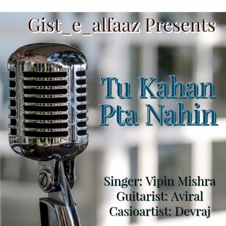Tu Kahan Pta Nahin (with Devraj & Aviral) | Boomplay Music