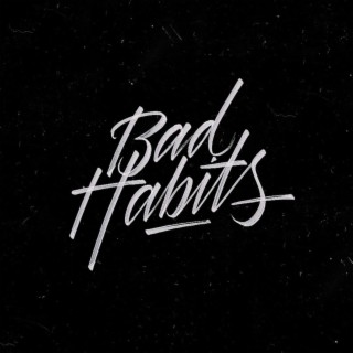 Bad Habits