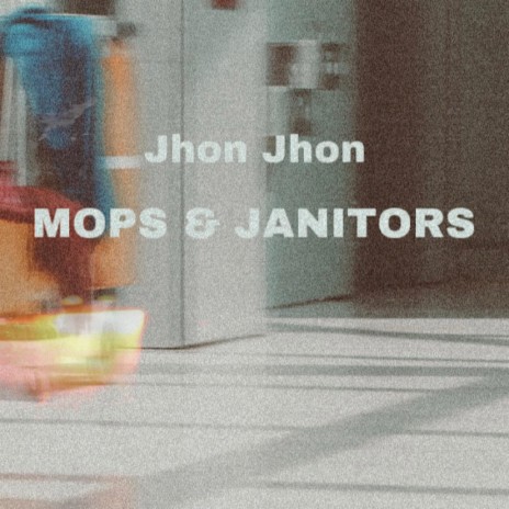 Mops and Janitors