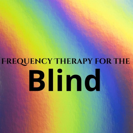 Sound of Serenity: Healing Frequencies for the Blind